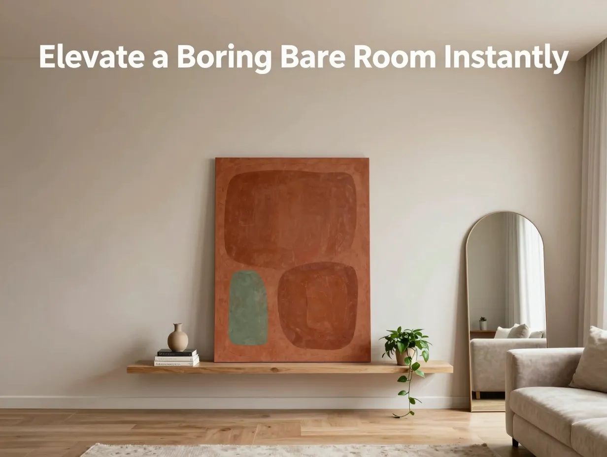 Elevate a boring bare room instantly